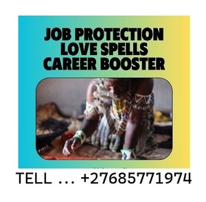 +27685771974 @Ordained DISTINCTIVE spell caster ¹⁰⁰٪ black magic safe, simple, effective  return back ex lost lover, 